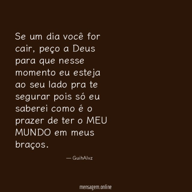 Se um dia você for cair
