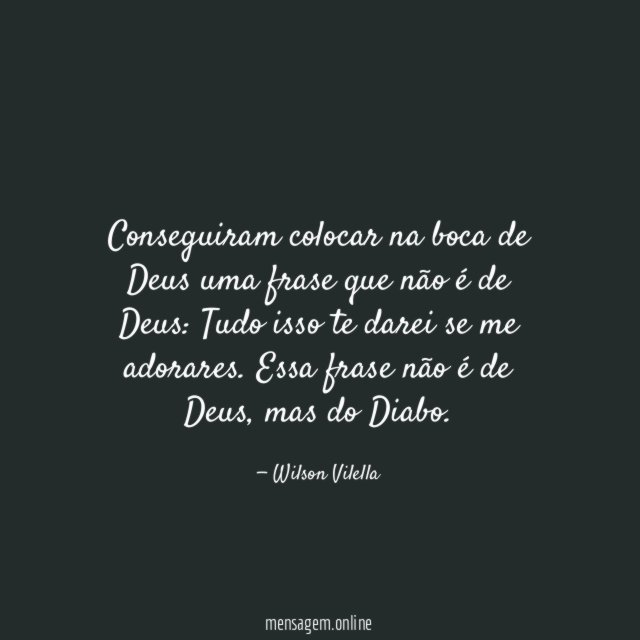Conseguiram colocar na boca de Deus uma frase