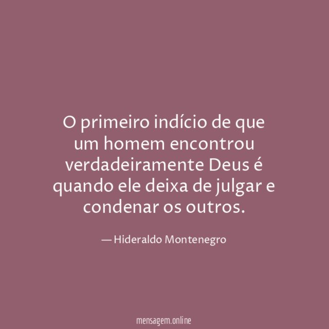 O primeiro indício de que um homem encontrou