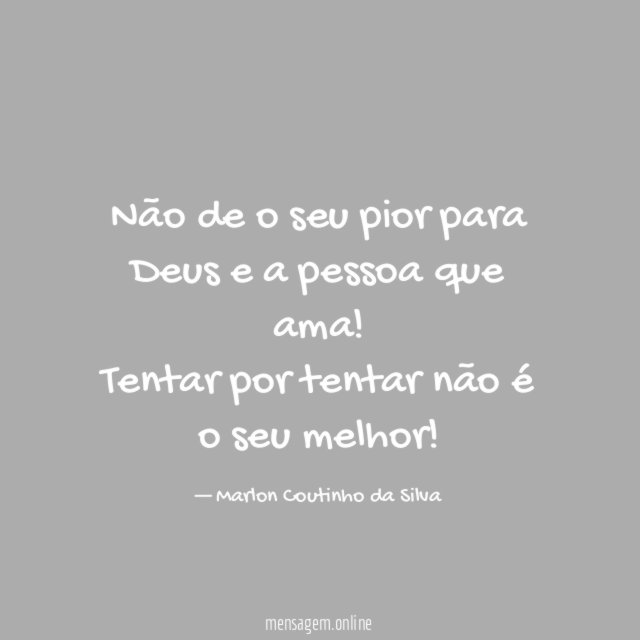 Não de o seu pior para Deus