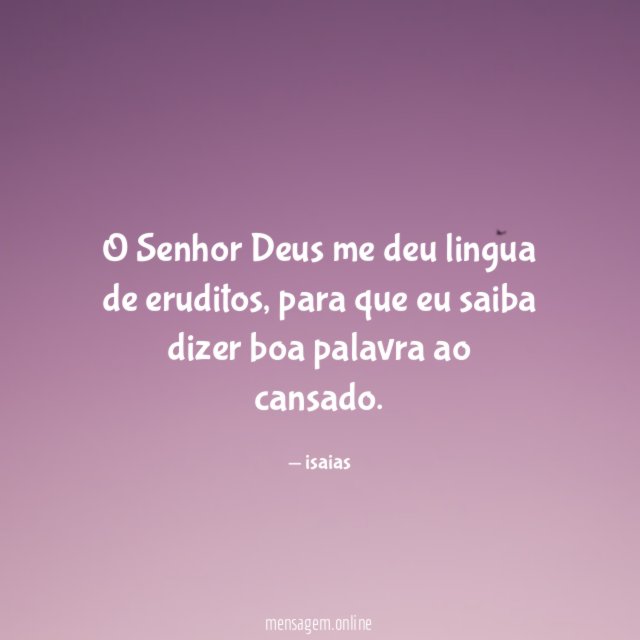 O Senhor Deus me deu lingua de eruditos