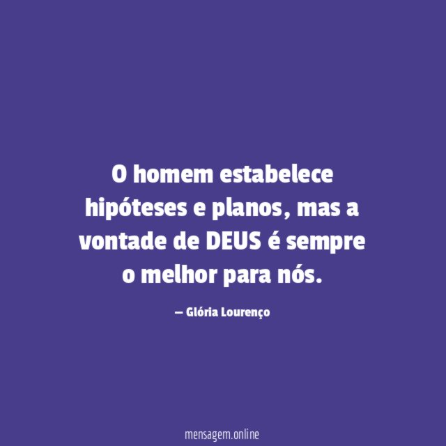 O homem estabelece hipóteses e planos