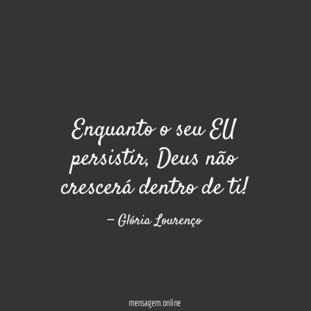 Enquanto o seu EU persistir