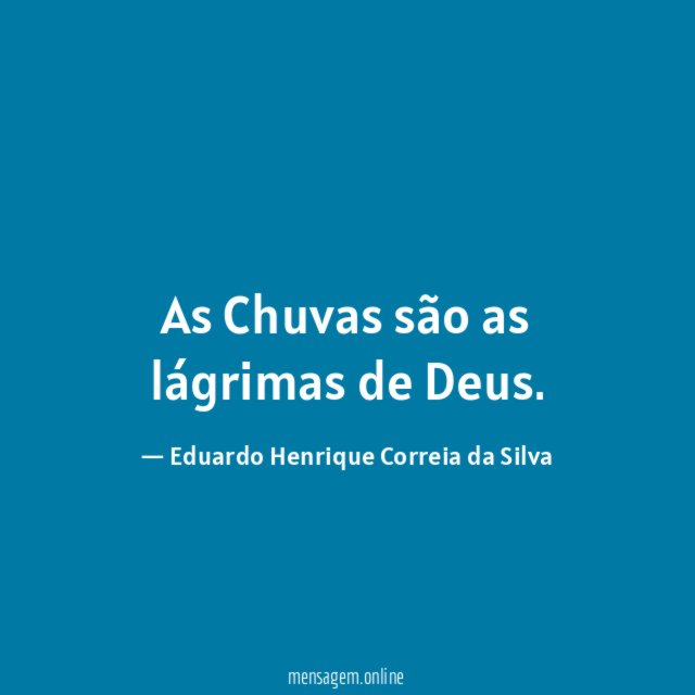 As Chuvas são as lágrimas de Deus