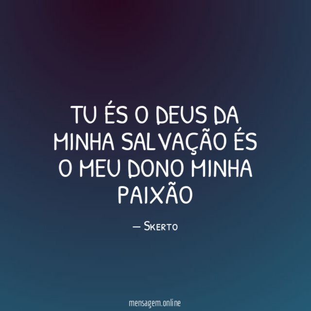 Tu és o Deus da minha salvação És
