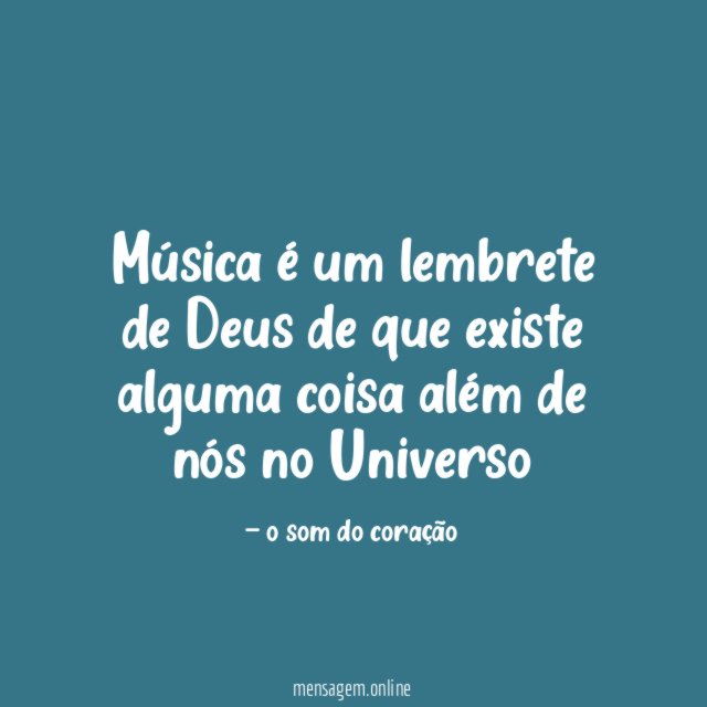 Música é um lembrete de Deus de que