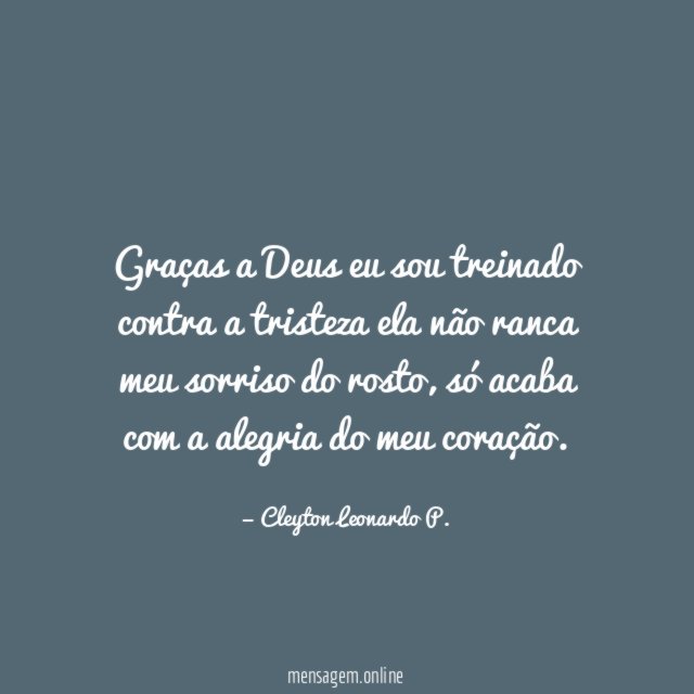 Graças a Deus eu sou treinado contra a