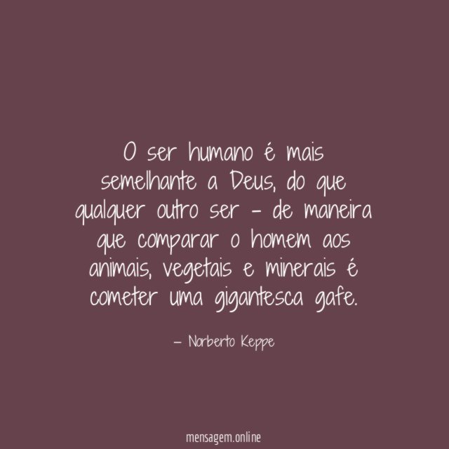 O ser humano é mais semelhante a Deus