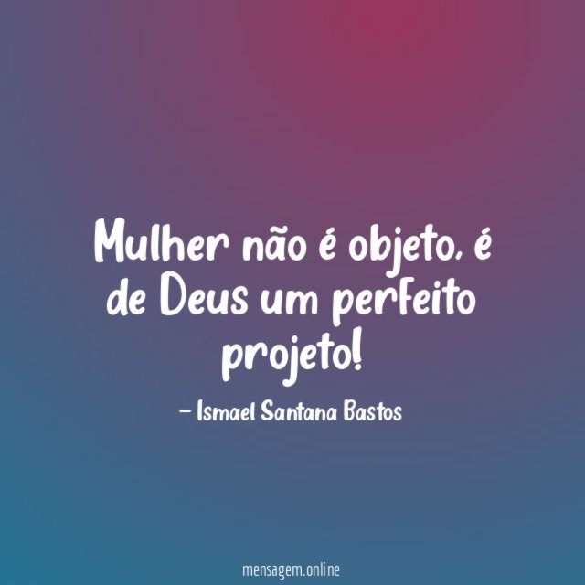 Mulher não é objeto