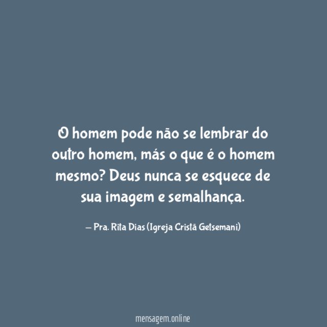 O homem pode não se lembrar do outro homem