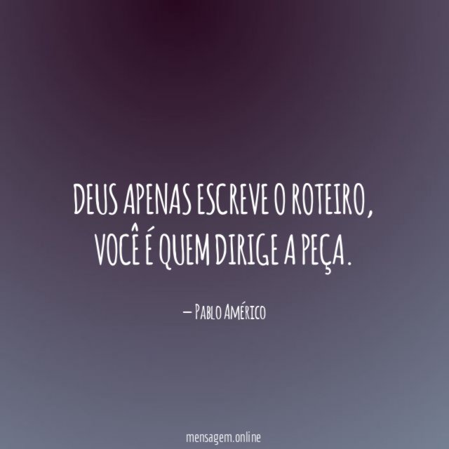 Deus apenas escreve o roteiro