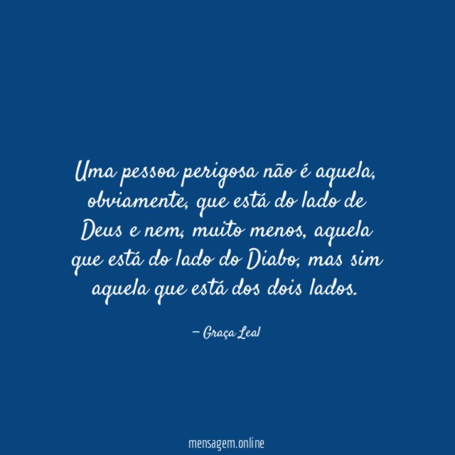 Uma pessoa perigosa não é aquela