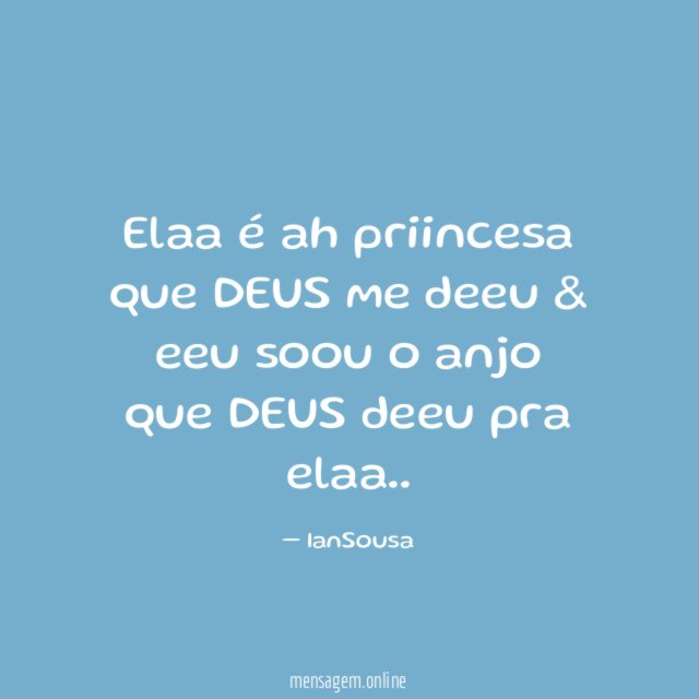 Elaa é ah priincesa que DEUS me deeu