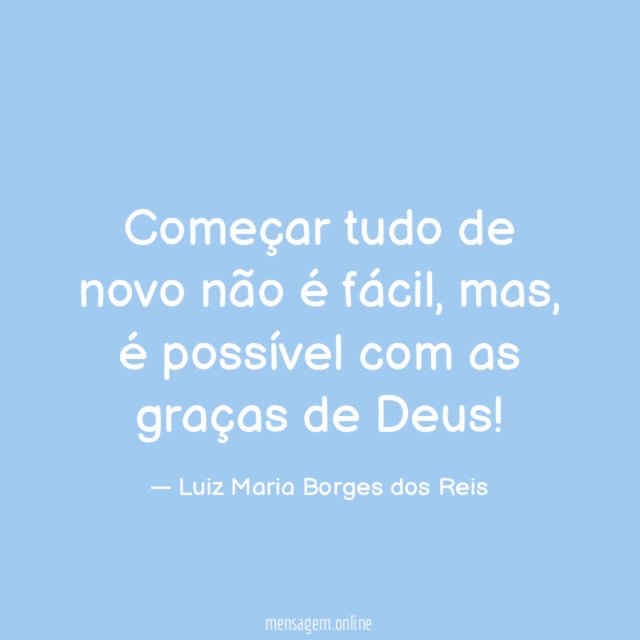 Começar tudo de novo não é fácil