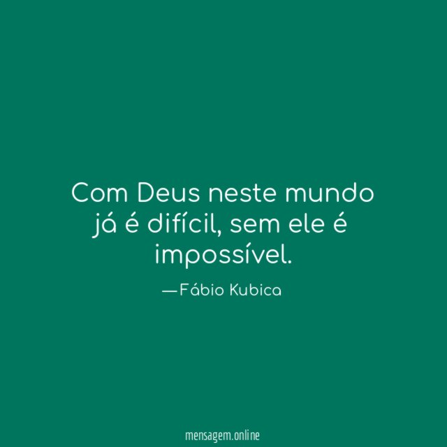 Com Deus neste mundo já é difícil