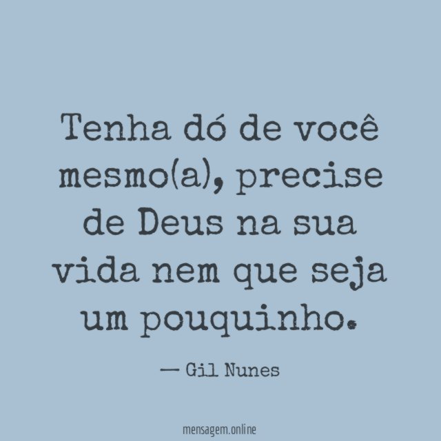 Tenha dó de você mesmo(a)