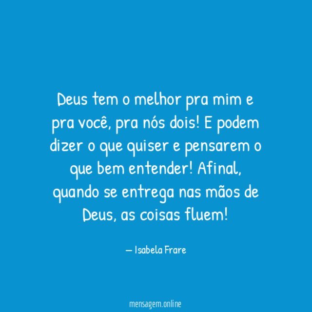 Deus tem o melhor pra mim e pra você