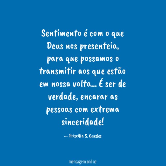 Sentimento é com o que Deus nos presenteia