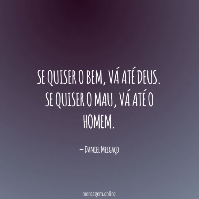 Se quiser o bem