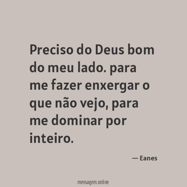 Preciso do Deus bom do meu lado