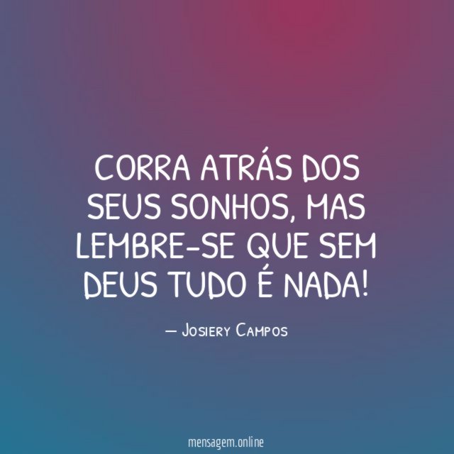 Corra atrás dos seus sonhos