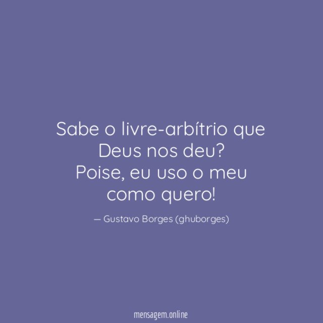 Sabe o livre-arbítrio que Deus nos deu