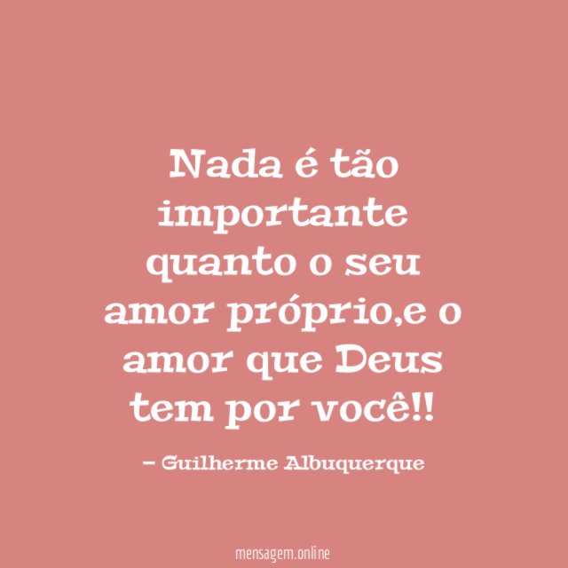 Nada é tão importante quanto o seu amor próprio