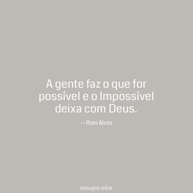 A gente faz o que for possível