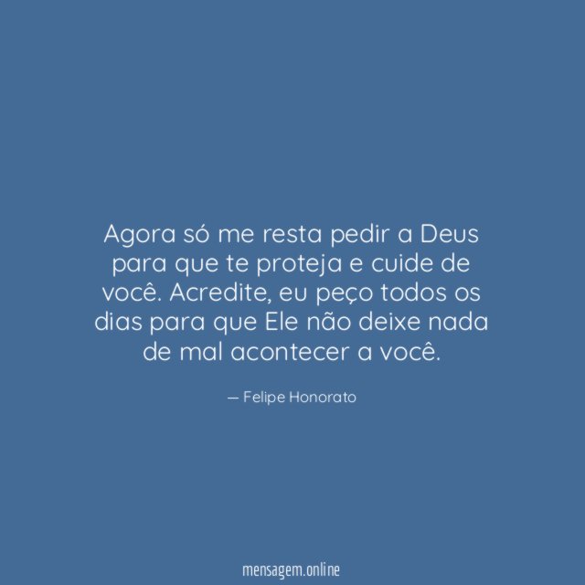 Agora só me resta pedir a Deus para