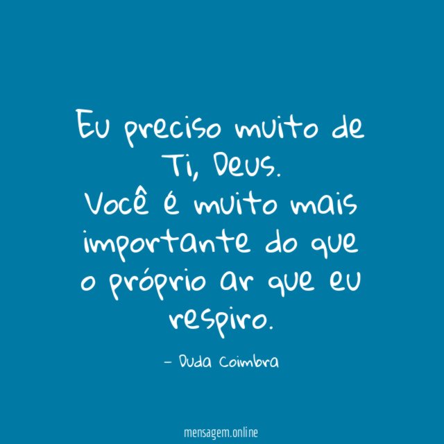 Eu preciso muito de Ti