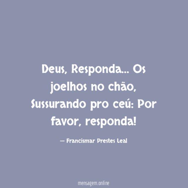 Deus, Responda…