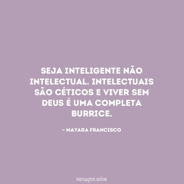 Seja inteligente não intelectual