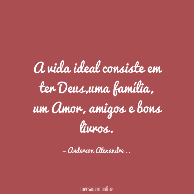 A vida ideal consiste em ter Deus
