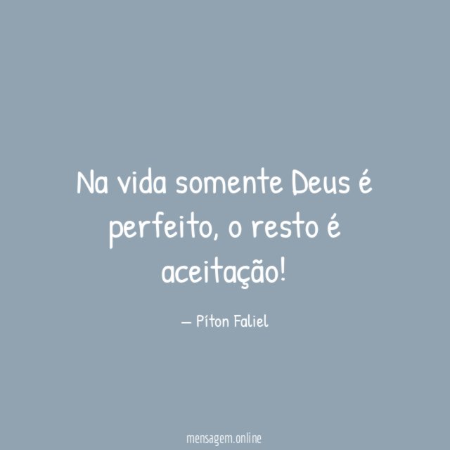 Na vida somente Deus é perfeito