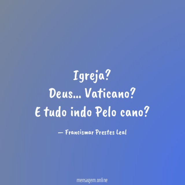 Igreja? Deus…