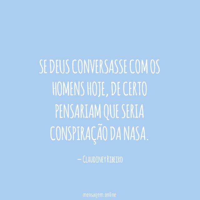 Se Deus conversasse com os homens hoje