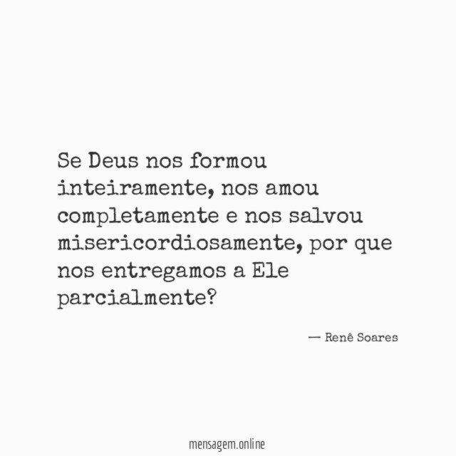 Se Deus nos formou inteiramente