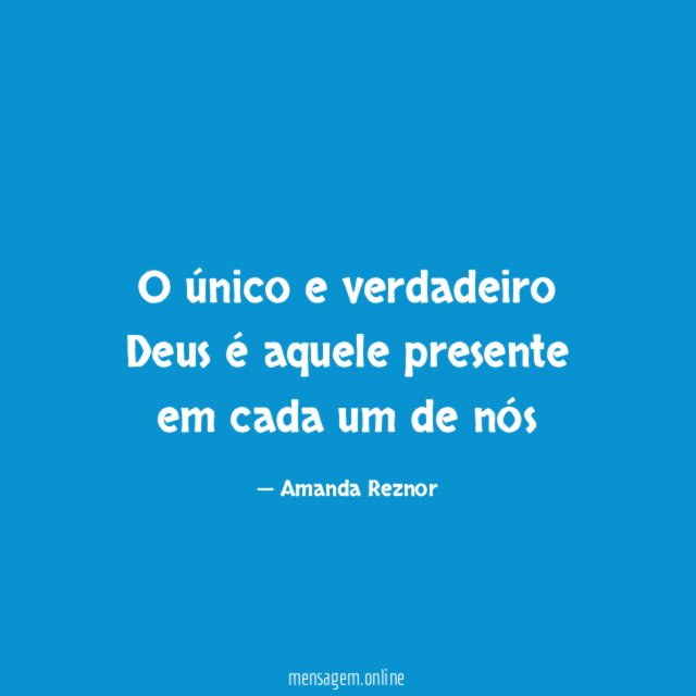 O único e verdadeiro Deus é aquele presente