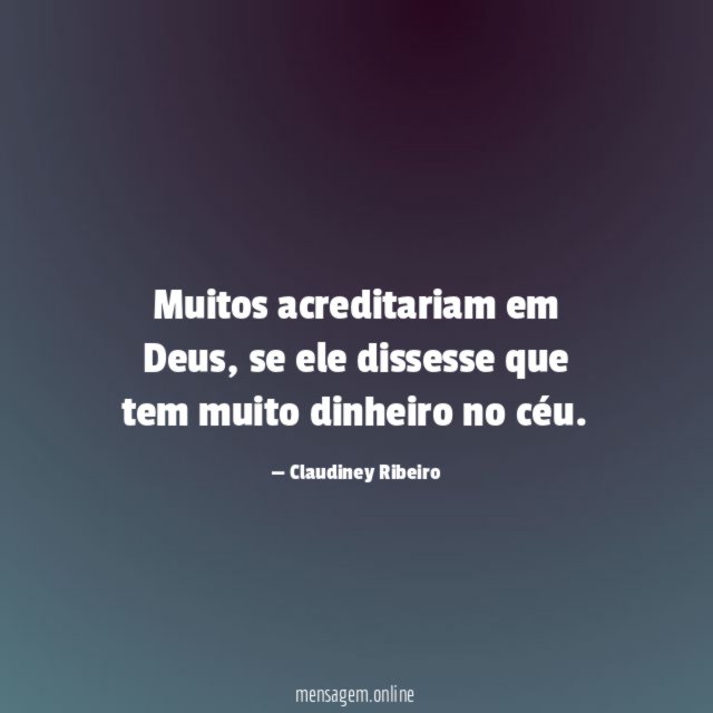 Muitos acreditariam em Deus