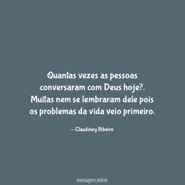 Quantas vezes as pessoas conversaram com Deus hoje