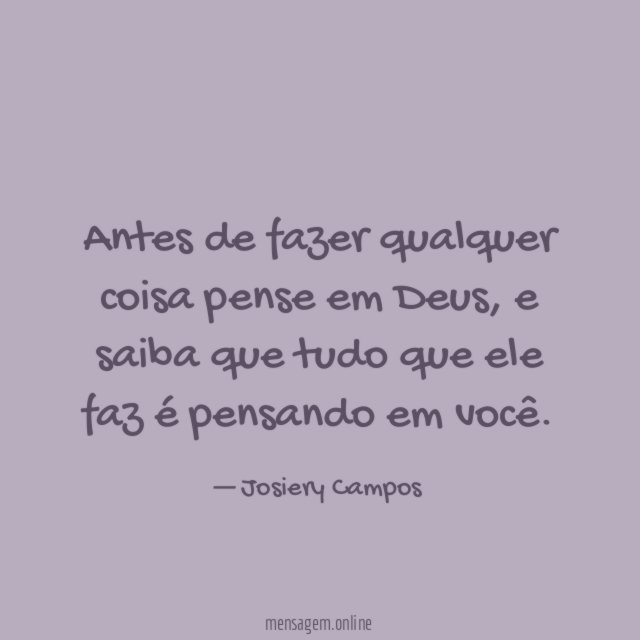 Antes de fazer qualquer coisa pense em Deus