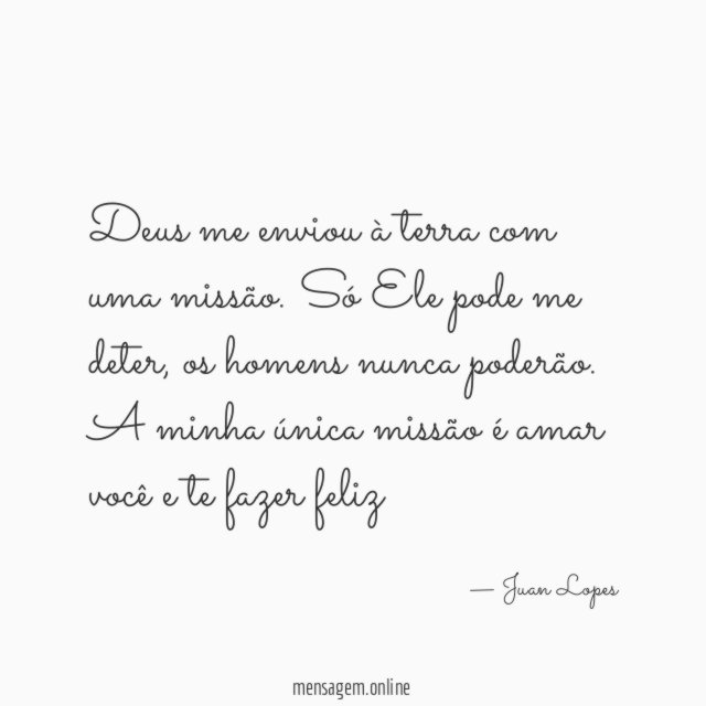 Deus me enviou à terra com uma missão