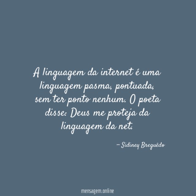 A linguagem da internet é uma linguagem pasma