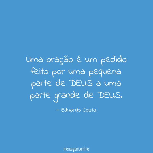 Uma oração é um pedido feito por uma