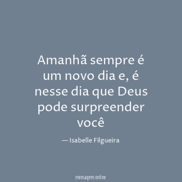Amanhã sempre é um novo dia