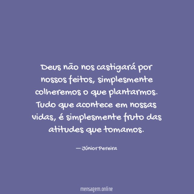 Deus não nos castigará por nossos feitos