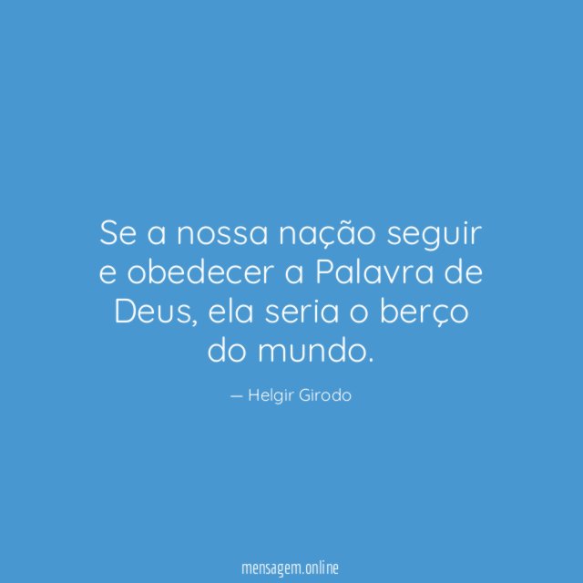 Se a nossa nação seguir e obedecer a Palavra de Deus
