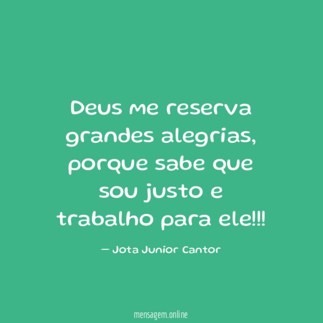 Deus me reserva grandes alegrias