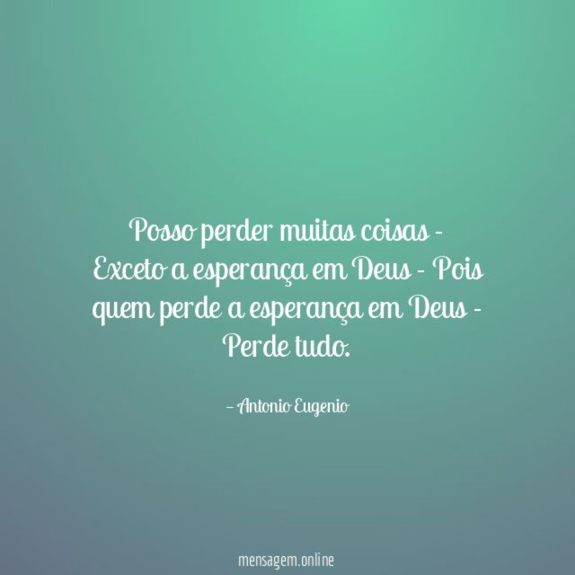 Posso perder muitas coisas - Exceto a esperança