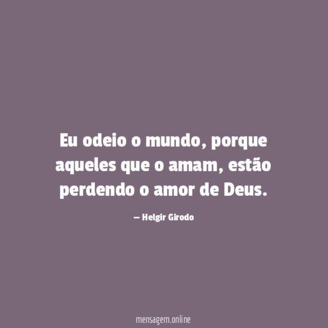Eu odeio o mundo